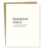 Friendship Goals  Letterpress Card