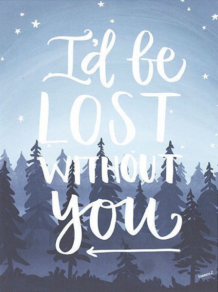 Lost Without You Print