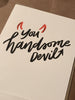 Handsome Devil Card
