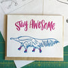 Stay Awesome Card