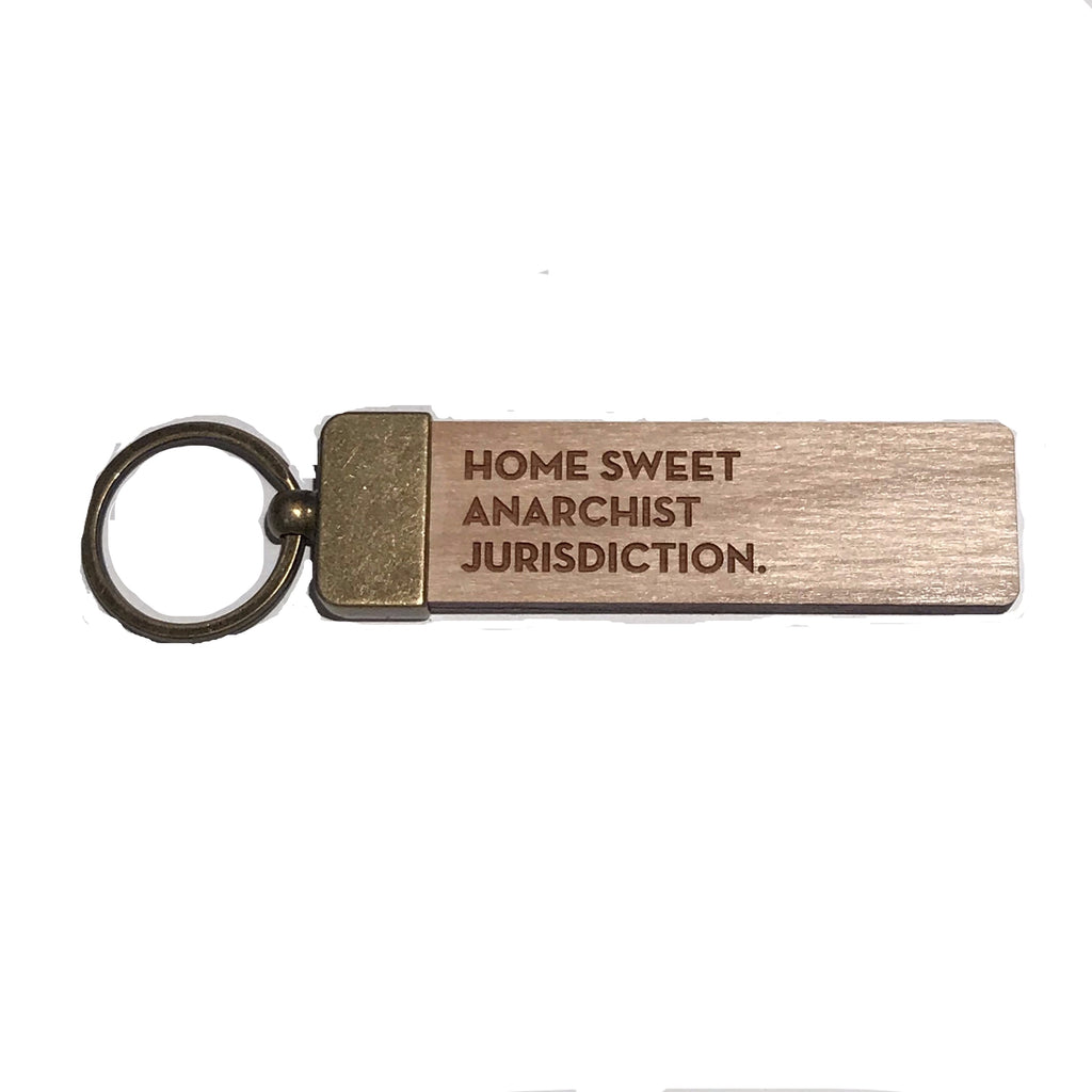 Home Sweet Anarchist Jurisdiction Keychain